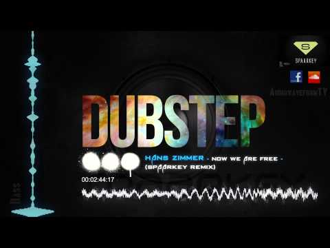 Hans Zimmer - Now We Are Free (Spaarkey Remix) [Dubstep]