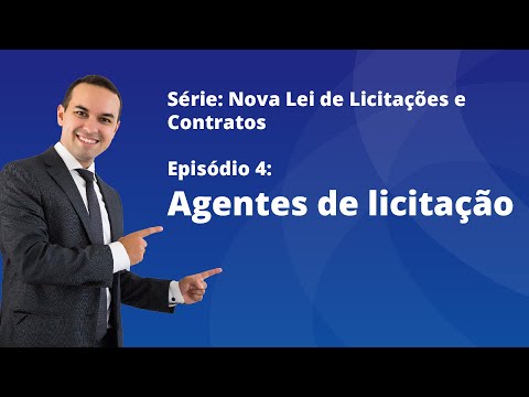 Nova Lei de Licitações [E4] - Agentes de licitação