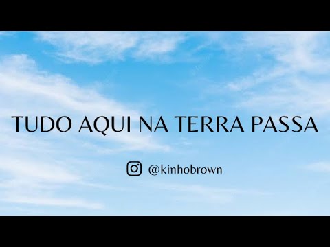 Tudo aqui na terra passa - Kinho e Darli