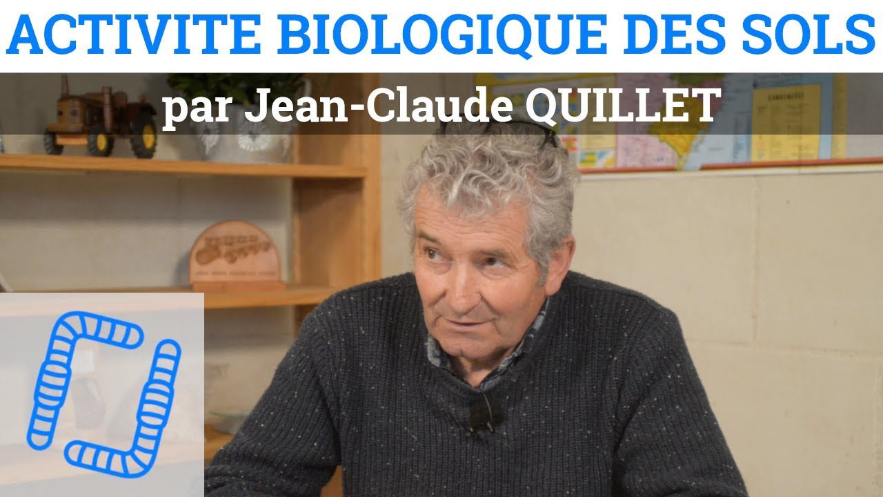 Activité Biologique des Sols - Jean-Claude QUILLET