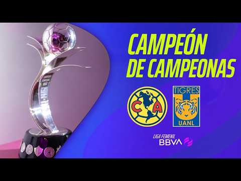 EN VIVO | América vs Tigres | Campeón de Campeonas