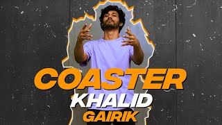 Khalid - &#39;Coaster&#39; Dance Video | Gairik I Big Dance