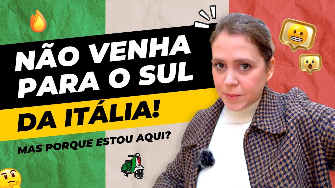 Se o sul da Itália é ruim, por que moramos aqui? | Onde morar na Itália?