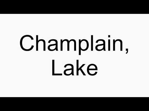 How to pronounce Champlain, Lake