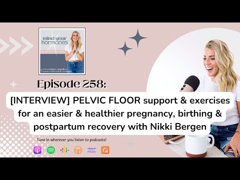 258. [INTERVIEW] support & exercises for an easier & healthier pregnancy with Nikki Bergen