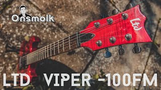Video thumbnail for LTD VIPER-100FM эта палка может !! by ONSMOLK