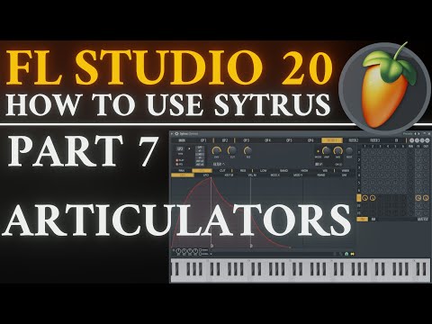 Sytrus Articulator Section | Part 7 | FL Studio 20 Tutorial