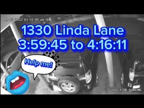 Idaho4 1330 Linda Lane HELP ME!!! 3:59:45am to 4:16:11am SOMEONE'S HURT!