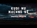 Kudi Nu Nachne De Lyrics Angrezi Medium Anushka Katrina Alia Janhvi Ananya Kriti Kiara Sachin J