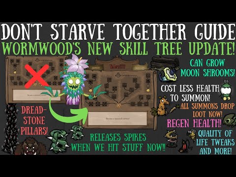 NEW BIG Wormwood Skill Tree Update... AGAIN! NEW Perks & More - Don't Starve Together Guide