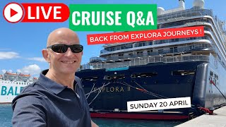 Live Cruise Q&A Back from Explora Journeys. Sunday 20 April 2025 9amPT/ Noon ET/ 5pm UK