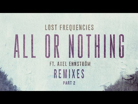Lost Frequencies - All Or Nothing feat. Axel Ehnström (Todiefor Remix) [Cover Art]
