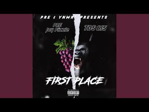 First Place (feat. Jay Fizzle)