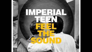 Imperial Teen - Out From Inside