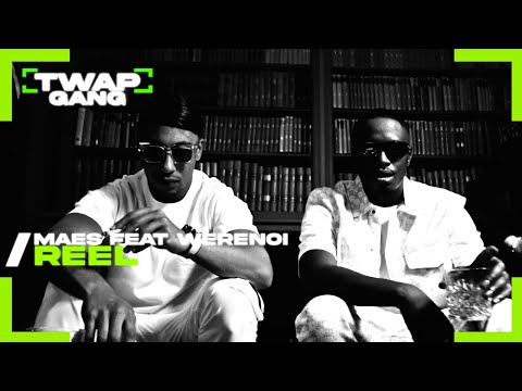 Maes - REEL feat. Werenoi 