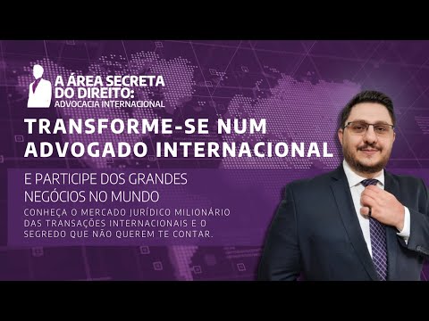 A Área Secreta do Direito: Advocacia Internacional