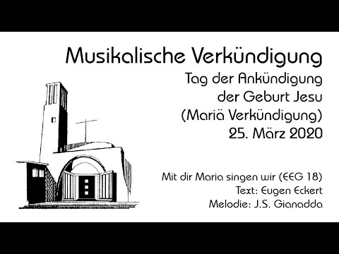 Musikalische Verkündigung | Tag der Ankündigung der Geburt Jesu | Mariä Verkündigung | 25. März 2020