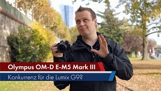 Olympus OM-D E-M5 Mark III | Mittelklasse-DSLM im Test [Deutsch]