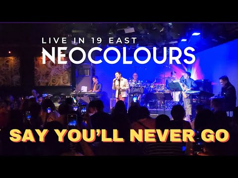 SAY YOU'LL NEVER GO ft NeoColours @ 19 East 20th Anniversary.