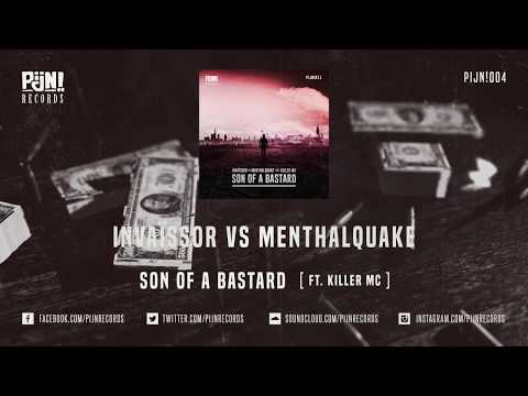 Invaïssor vs Menthalquake feat. Killer MC -  Son Of A Bastard