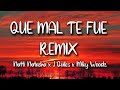 Que Mal Te Fue Remix - Natti Natasha, J Quiles, Miky Woodz (LETRA) Que Mal Te Fue Remix - Natti Natasha, J Quiles, Miky Woodz (LETRA)