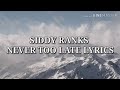 Siddy Ranks Never Too Late Official Lyrics