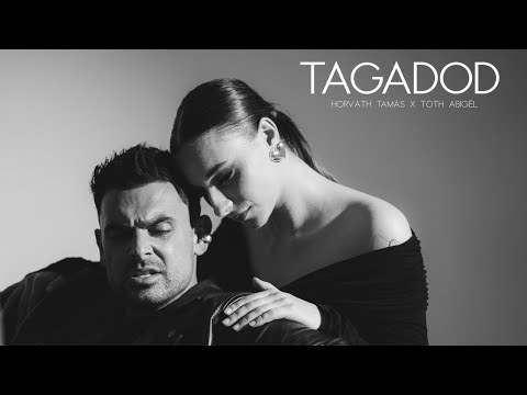 TAGADOD - HORVÁTH TAMÁS X TÓTH ABIGÉL (OFFICIAL MUSIC VIDEO)