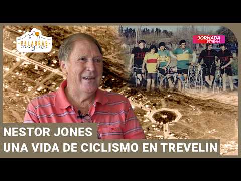 Palabras Mayores - Néstor Jones - Una vida de ciclismo en Trevelin