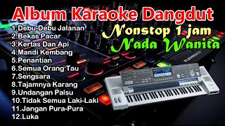 Download lagu Album Karaoke Dangdut Remix Nonstop 1 Jam Nada Wanita mp3
