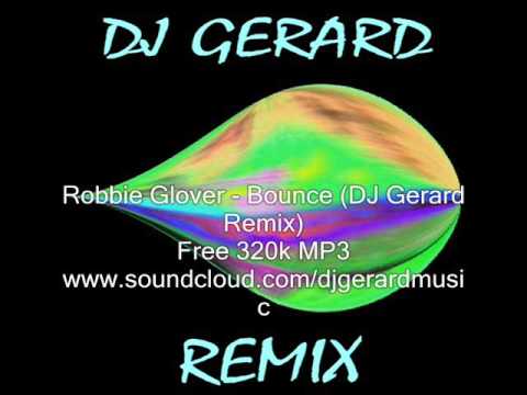 Robbie Glover - Bounce (DJ Gerard Remix)