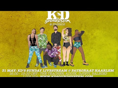 KD SOUNDSYSTEM & Friends [LIVE FROM PATRONAAT, HAARLEM]