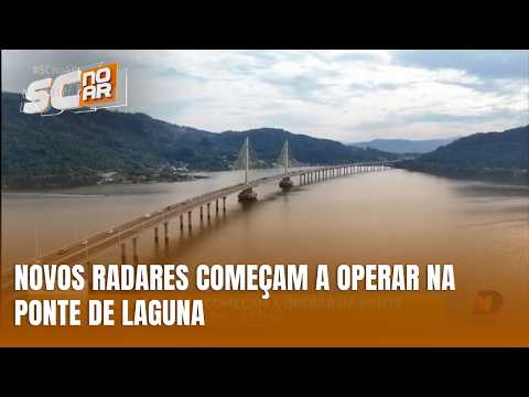 Ponte Anita Garibaldi, em Laguna, ganha novos radares de trânsito