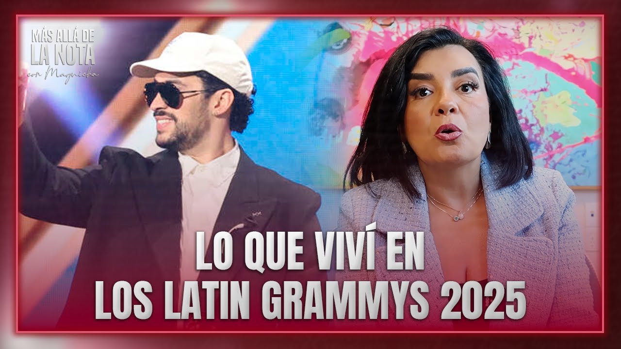 Magüicha detalla su experiencia y cómo hay que prepararse para los Latin Grammy