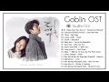 Full Album Goblin OST 도깨비 OST Dokkaebi OST OST Bgm