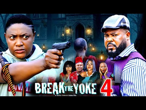BREAK THE YOKE PT 4(New Movie) Lizzy Gold, Sochi Infiniy -2025 Latest Nigerian Nollywood Movie