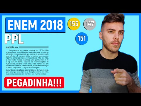 🛑PEGADINHA - 153 Enem 2018 PPL -  Uma pessoa tem massa corporal de 167 kg. Sob orientação de um