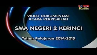 Download lagu PERPISAHAN SMA 2 KERINCI 2015 DETIK PALING MENGHARUKAN mp3