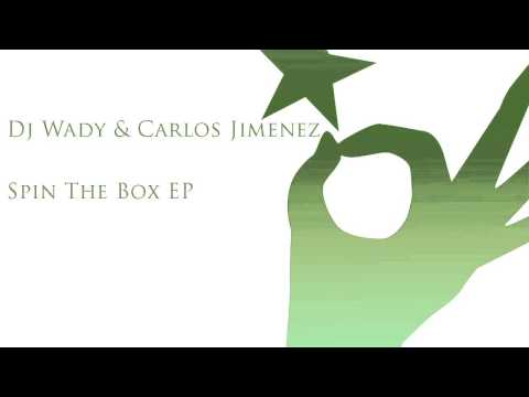 Dj Wady & Carlos Jimenez - Spin The Box (Original Mix)