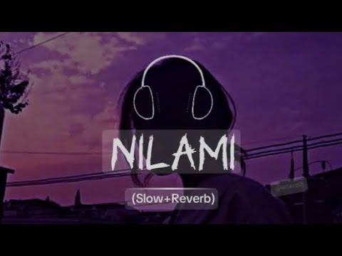 NILAMI  SONG (Lo-fi+Slowed+Reverb).  AliRizMusic