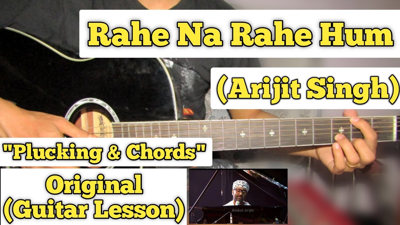 Rahe Na Rahe Hum - Arijit Singh | Guitar Lesson | Plucking & Chords | (Tribute to Lata Mangeshkar)