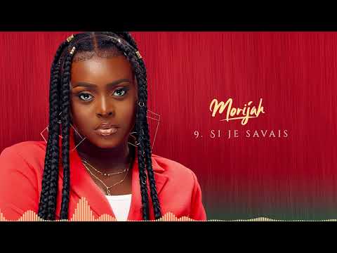 Morijah - Si Je Savais