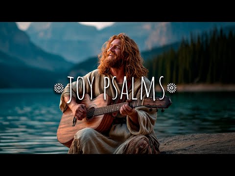 Joyful Psalms 🌲 | A biblical Indie/Folk Playlist