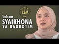 SYAIKHONA شَيْخَنَا YA BADROTIM يَا بَدْرَ تِمٍّ MASHUP SABYAN
