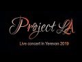 project la live concert in yerevan june 2019