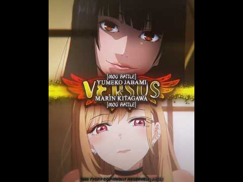 (Beauty wise) Yumeko Jabami VS Marin Kitagawa | AE x AM