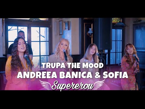 Trupa The Mood x Andreea Banica & Sofia - Supererou | Live Session | #CoverByOriginal