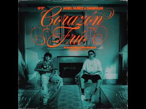 Danny Lux X Jaziel Nuñez - Corazon Frío