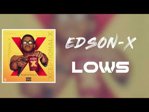 Edson-X  -  Lows (Lyric Video)