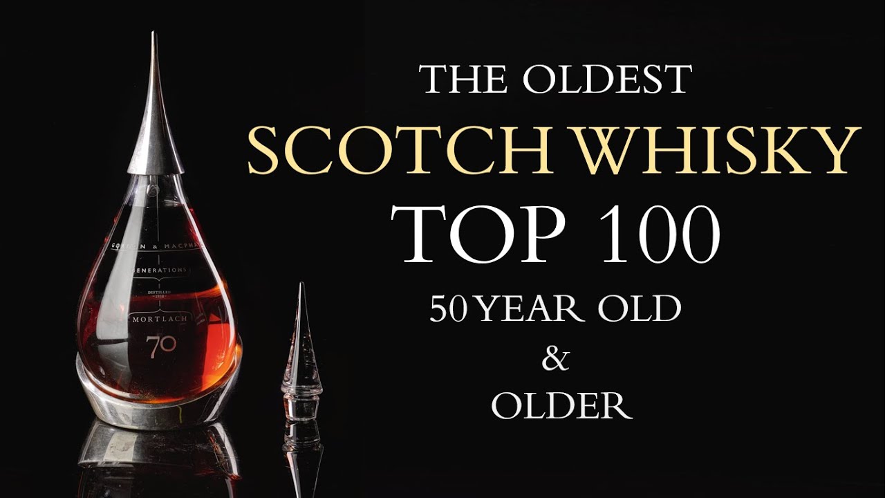 TOP 100 the oldest Scotch Whisky (50 YO and Older)