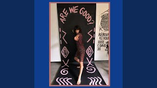 Are We Good? (Cate Le Bon Remix)